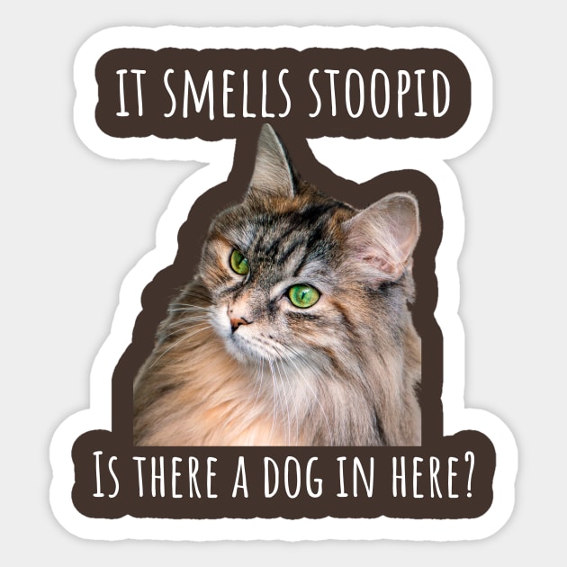 It Smells Stoopid. Is there a dog in here? Sticker by Little Designer